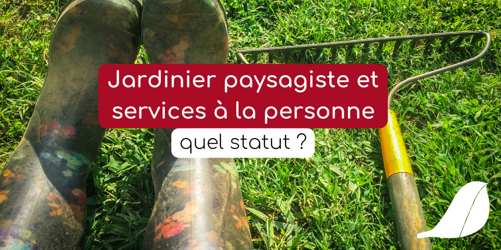 Jardinier paysagiste et services à la personne